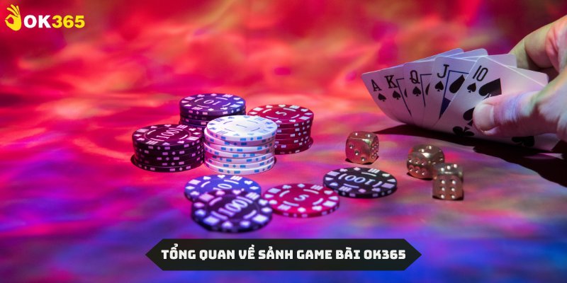 Game bài Ok365 là sân chơi đẳng cấp hàng đầu thị trường hiện nay