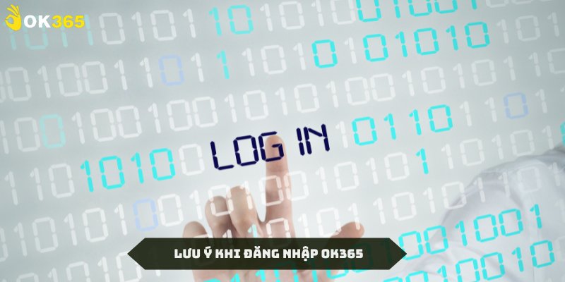 Lưu ý một số điều khi đăng nhập OK365